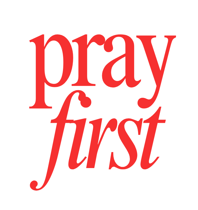 Pray First inc